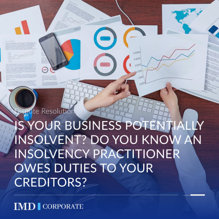 Is Your Business Potentially Insolvent? Do you know an Insolvency Practitioner Owes Duties to Your Creditors?