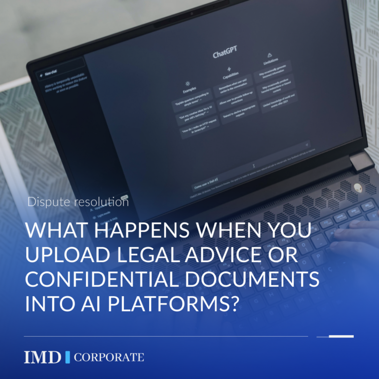 What happens when you upload legal advice or confidential documents into AI platforms?